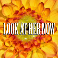Look At Her Now - Full Cover cover